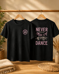 T-Shirt "Never Miss a Chance to Dance"
